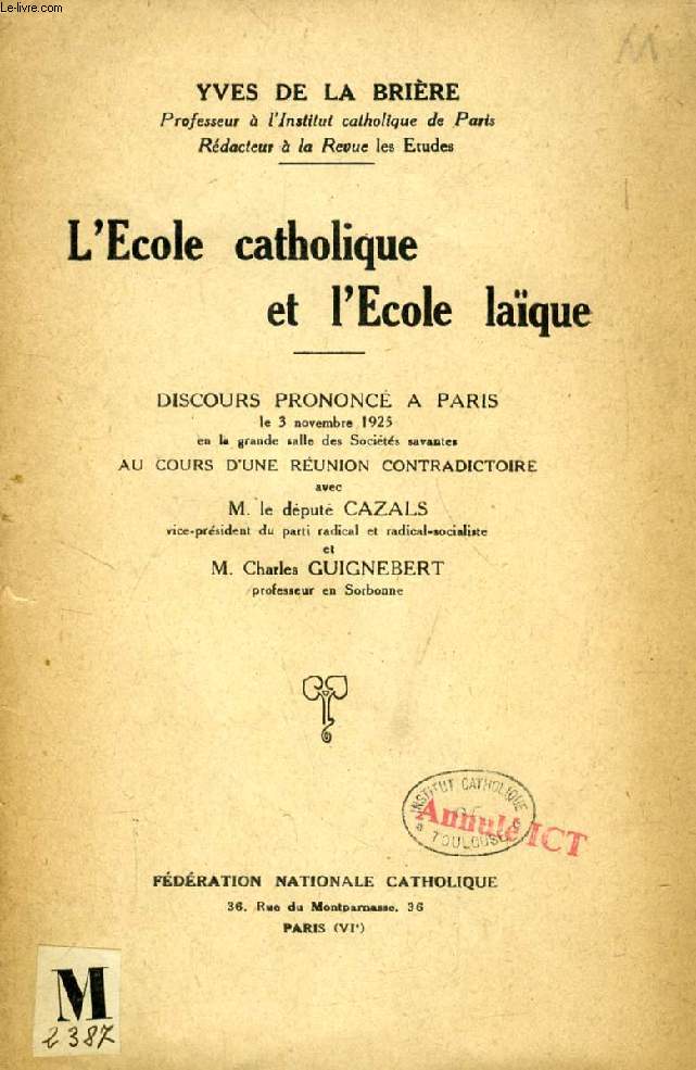 L'ECOLE CATHOLIQUE ET L'ECOLE LAIQUE (DISCOURS)