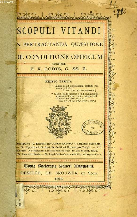 SCOPULI VITANDI IN PERTRACTANDA QUAESTIONE DE CONDITIONE OPIFICUM