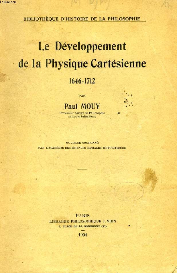LE DEVELOPPEMENT DE LA PHYSIQUE CARTESIENNE, 1646-1712