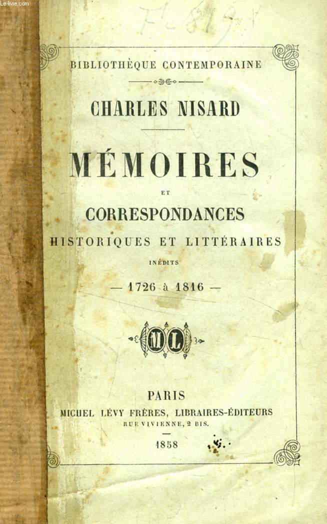MEMOIRES ET CORRESPONDANCES HISTORIQUES ET LITTERAIRES INEDITS, 1726  1816