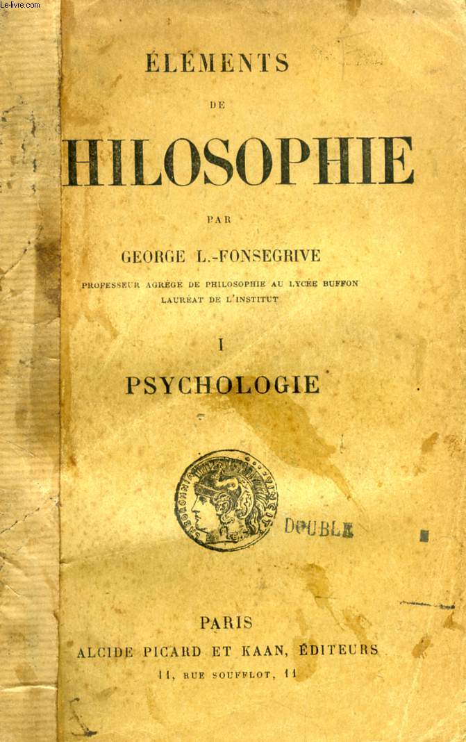 ELEMENTS DE PHILOSOPHIE, TOME I, PSYCHOLOGIE