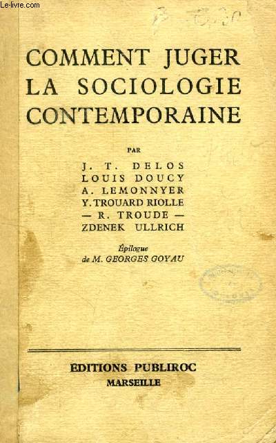 COMMENT JUGER LA SOCIOLOGIE CONTEMPORAINE (ENTRETIENS DE JUILLY, III)