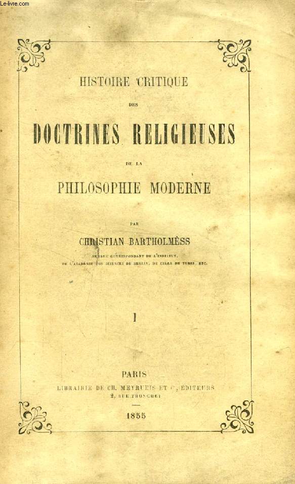 HISTOIRE CRITIQUE DES DOCTRINES RELIGIEUSES DE LA PHILOSOPHIE MODERNE, 2 TOMES