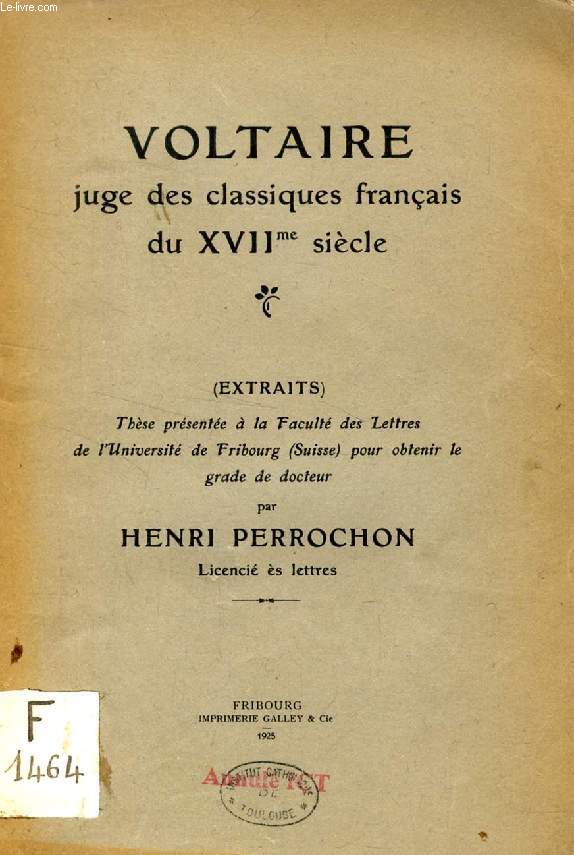 VOLTAIRE JUGE DES CLASSIQUES FRANCAIS DU XVIIe SIECLE (EXTRAITS)