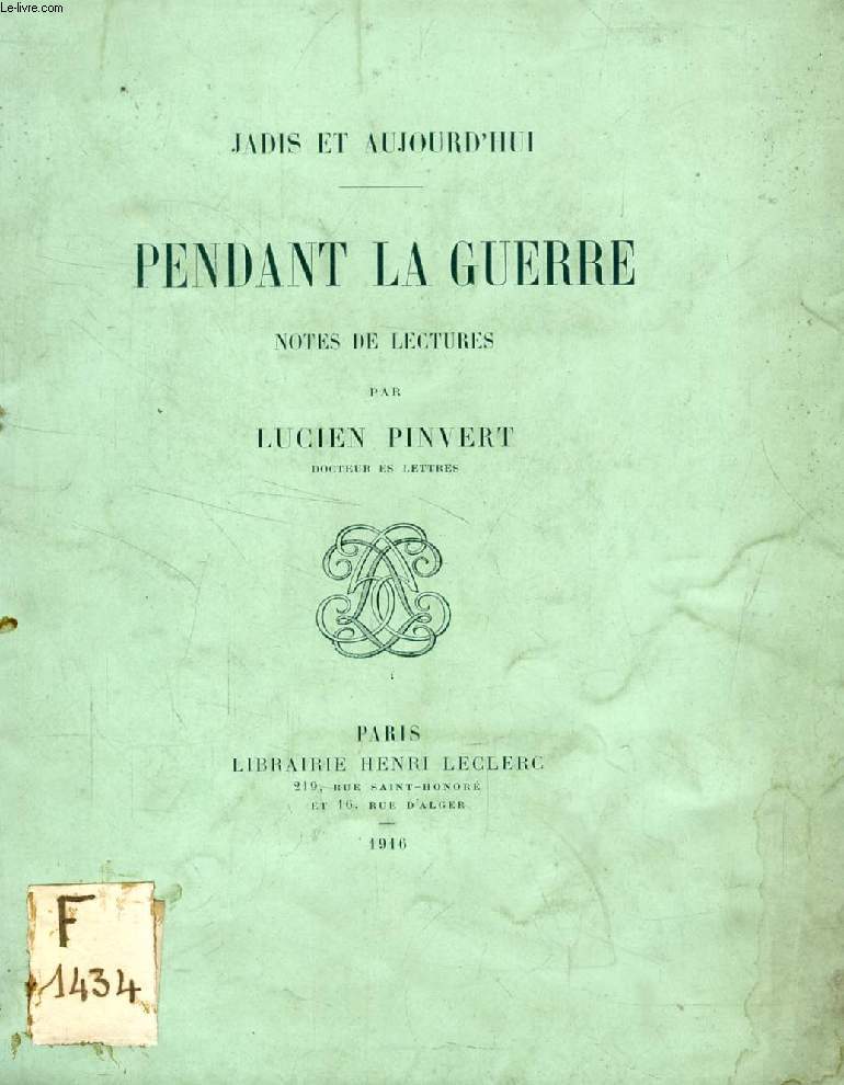 PENDANT LA GUERRE, NOTES DE LECTURE (JADIS ET AUJOURD'HUI)