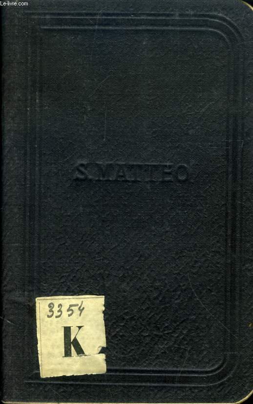 IL SANTO EVANGELO DEL NOSTRO SIGNOR GESU' CRISTO SECONDO SAN MATTEO