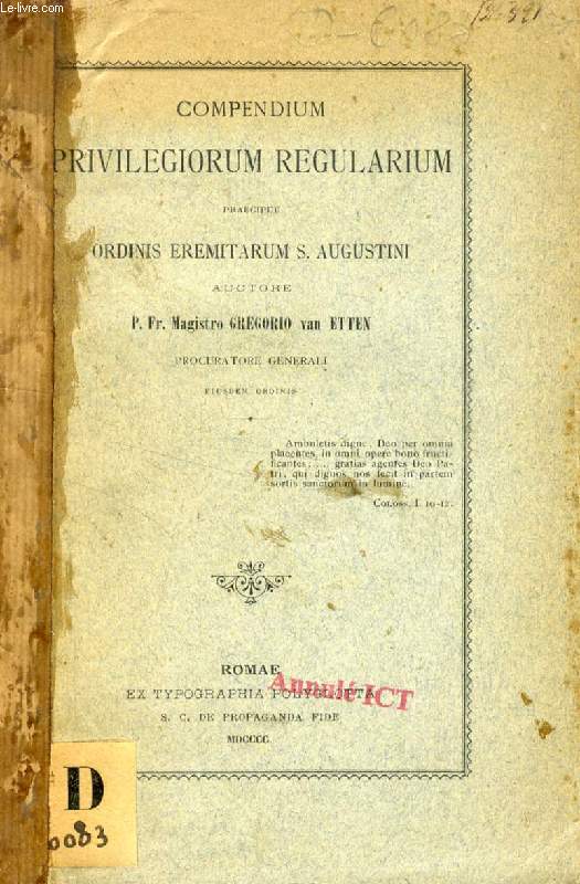 COMPENDIUM PRIVILEGIORUM REGULARIUM PRAECIPUE ORDINIS EREMITARUM S. AUGUSTINI