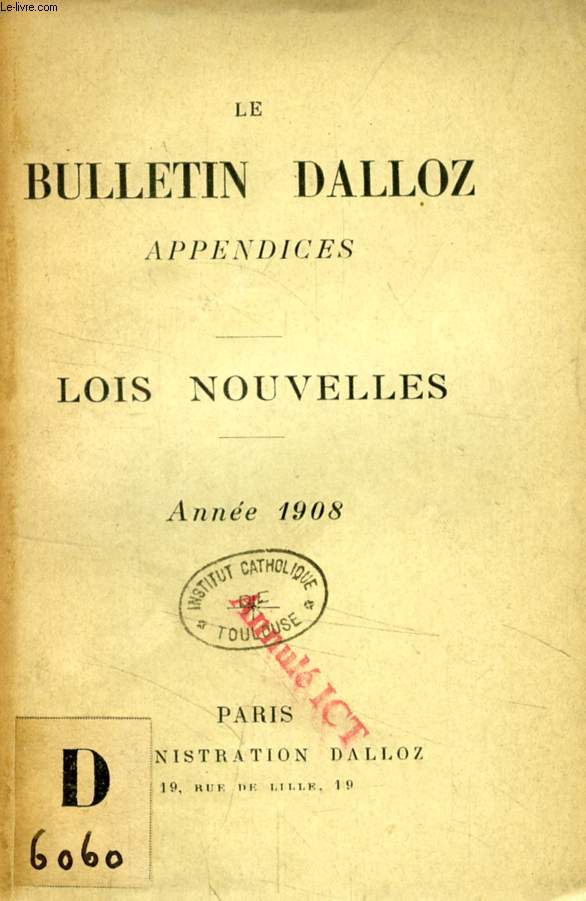 LE BULLETIN DALLOZ, APPENDICES, LOIS NOUVELLES, ANNEE 1908