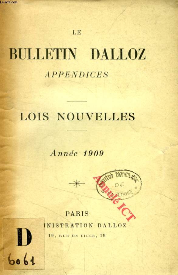 LE BULLETIN DALLOZ, APPENDICES, LOIS NOUVELLES, ANNEE 1909
