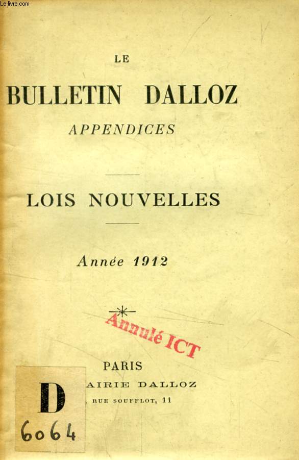 LE BULLETIN DALLOZ, APPENDICES, LOIS NOUVELLES, ANNEE 1912