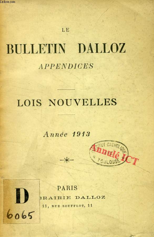 LE BULLETIN DALLOZ, APPENDICES, LOIS NOUVELLES, ANNEE 1913