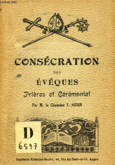 CEREMONIAL DU SACRE DE S. G. Mgr COSTE, EVEQUE DE FLAVIOPOLIS (CONSECRATION DES EVEQUES, PRIERES ET CEREMONIAL)