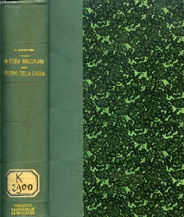 LA TEORIA MANZONIANA SUL CRITERIO DELLA LINGUA E TRATTI PRINCIPALI DEI PROMESSI SPOSI DELL'EDIZIONE COMPARATA CON UNA RACCOLTA D'ALTRI SCRITTORI MODERNI