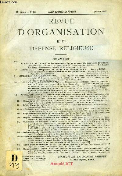 REVUE D'ORGANISATION ET DE DEFENSE RELIGIEUSE, VIIe ANNEE, N 138, JAN. 1912 (Sommaire: ACTES EPISCOPAUX. - Le mensonge de la neutralit. Suppression d'aumniers : Dcisions de Mtr du Vaurotjx, v. Agen, et de M'r Chesnelong, v. Valence. - Le Denier...)