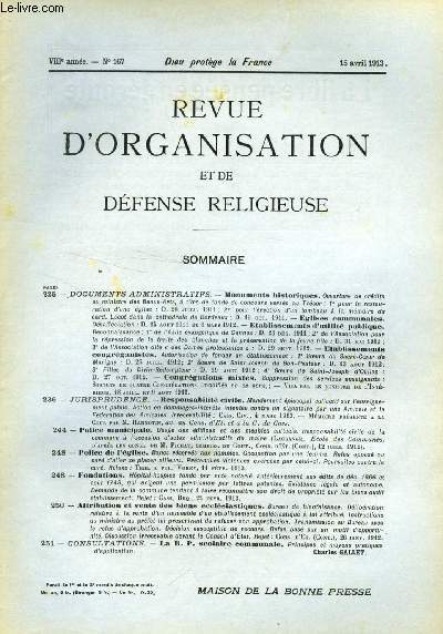 REVUE D'ORGANISATION ET DE DEFENSE RELIGIEUSE, VIIIe ANNEE, N 167, AVRIL 1913 (Sommaire: DOCUMENTS ADMINISTRATIFS. - Monuments historiques. Ouverture de crdits au ministre des Beaux-Arts,  titre de fonds de concours verss au Trsor...)