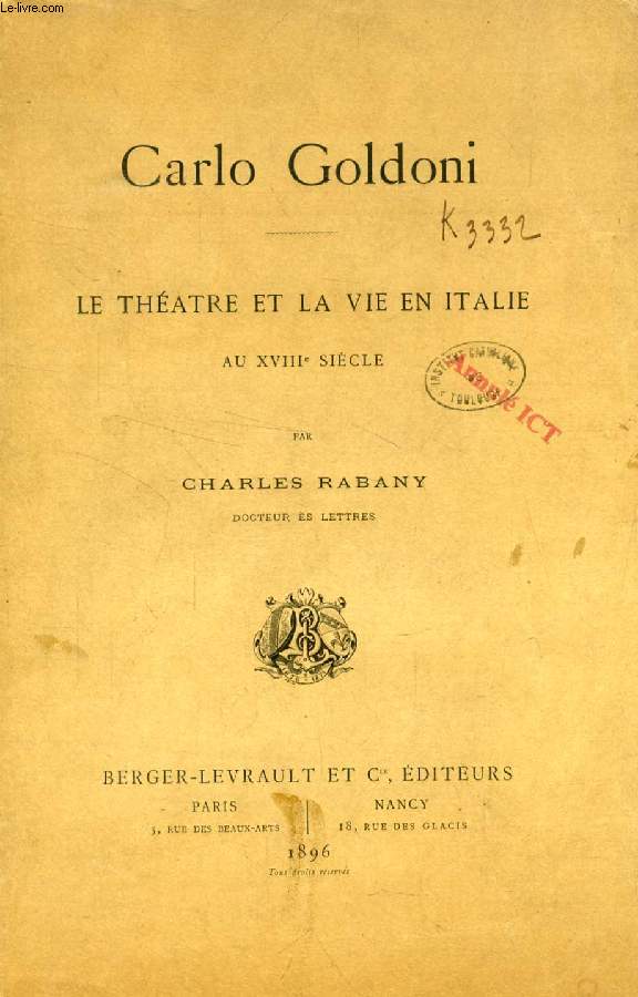 CARLO GOLDONI, LE THEATRE ET LA VIE EN ITALIE AU XVIIIe SIECLE