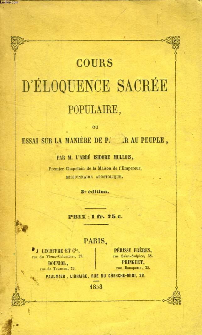 COURS D'ELOQUENCE SACREE POPULAIRE, OU ESSAI SUR LA MANIERE DE PARLER AU PEUPLE