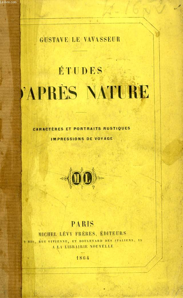 ETUDES D'APRES NATURE (Caractres et Portraits rustiques, Impressions de voyage)