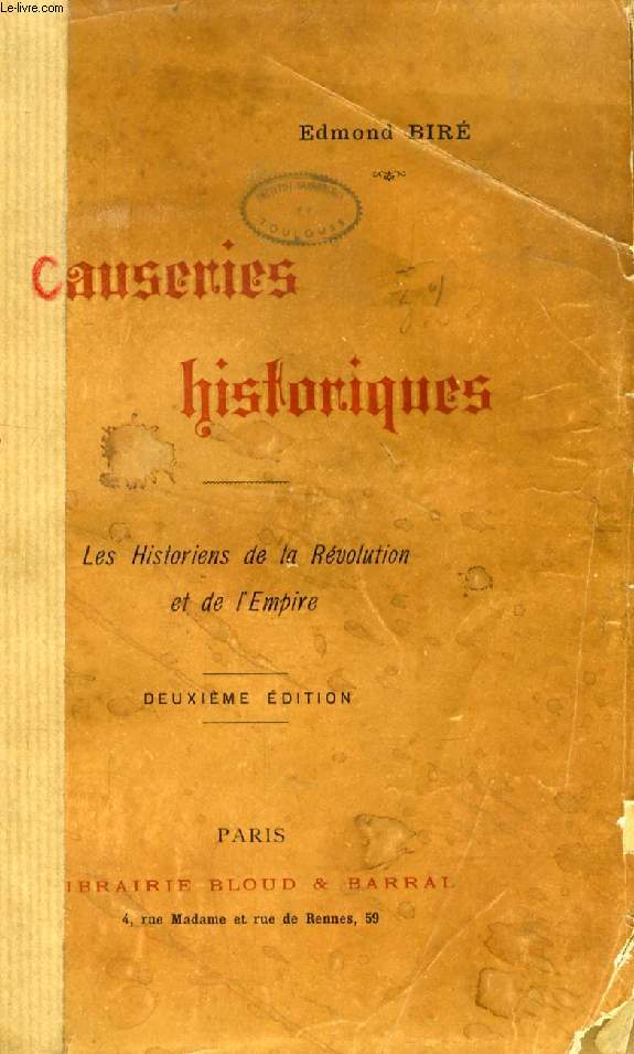 CAUSERIES HISTORIQUES, LES HISTORIENS DE LA REVOLUTION ET DE L'EMPIRE