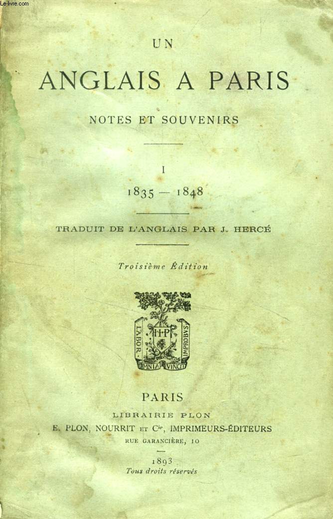 UN ANGLAIS A PARIS, NOTES ET SOUVENIRS, 2 TOMES, 1835-1871