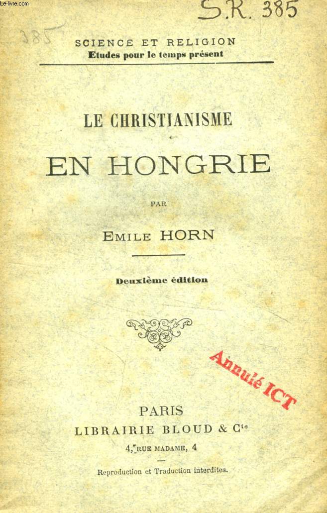 LE CHRISTIANISME EN HONGRIE (SCIENCE ET RELIGION, ETUDES POUR LE TEMPS PRESENT, N 385)
