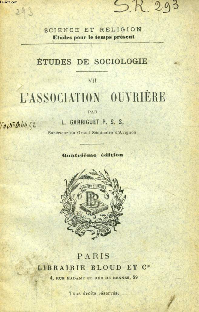 L'ASSOCIATION OUVRIERE (ETUDES DE SOCIOLOGIE, VII) (SCIENCE ET RELIGION, ETUDES POUR LE TEMPS PRESENT, N 293)