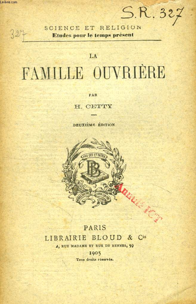 LA FAMILLE OUVRIERE (SCIENCE ET RELIGION, ETUDES POUR LE TEMPS PRESENT, N 327)