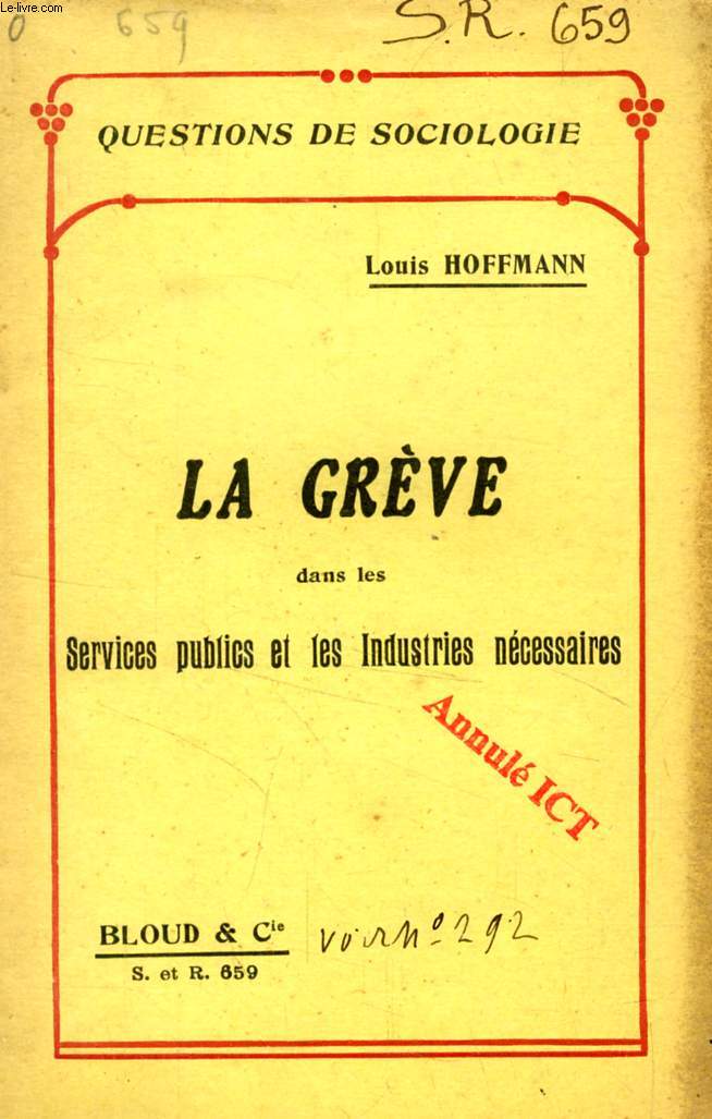 LA GREVE DANS LES SERVICES PUBLICS ET LES INDUSTRIES NECESSAIRES (QUESTIONS DE SOCIOLOGIE, N 659)
