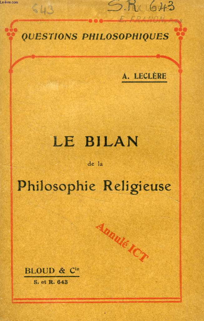LE BILAN DE LA PHILOSOPHIE RELIGIEUSE, SA FONCTION, SON AVENIR (QUESTIONS PHILOSOPHIQUES, N 643)