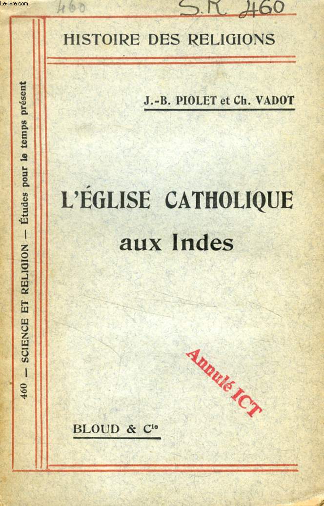 L'EGLISE CATHOLIQUE AUX INDES (HISTOIRE DES RELIGIONS, N 460)
