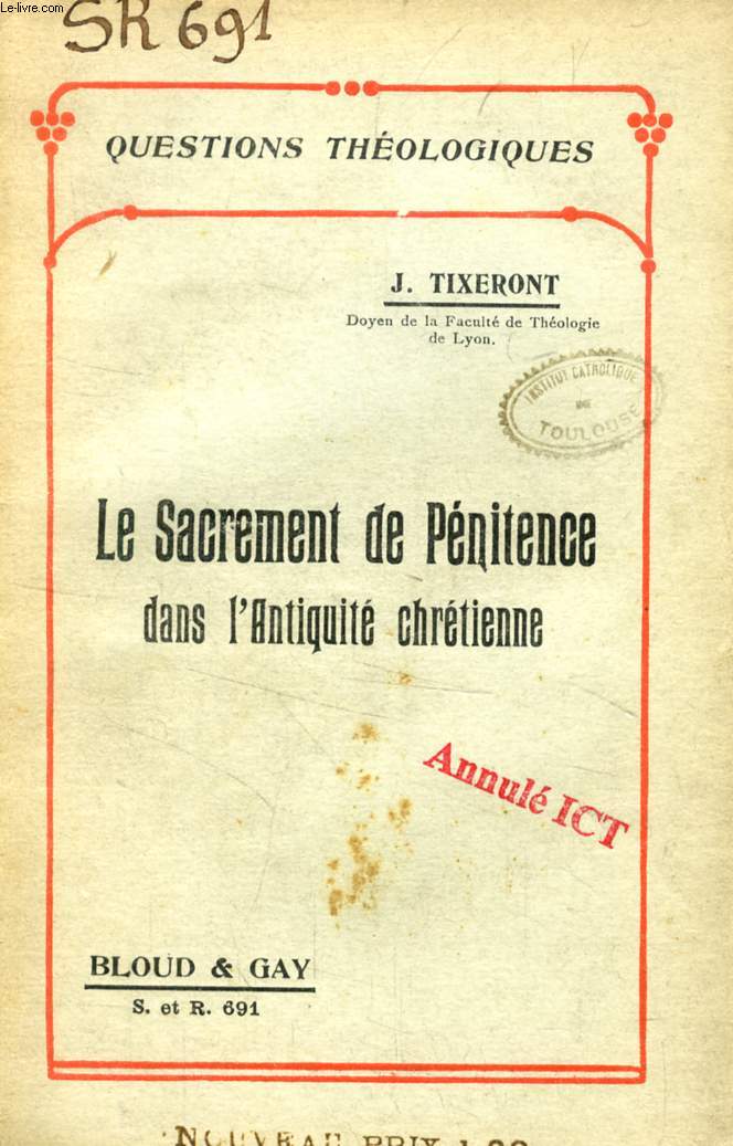 LE SACREMENT DE PENITENCE DANS L'ANTIQUITE CHRETIENNE (QUESTIONS THEOLOGIQUES, N 691)