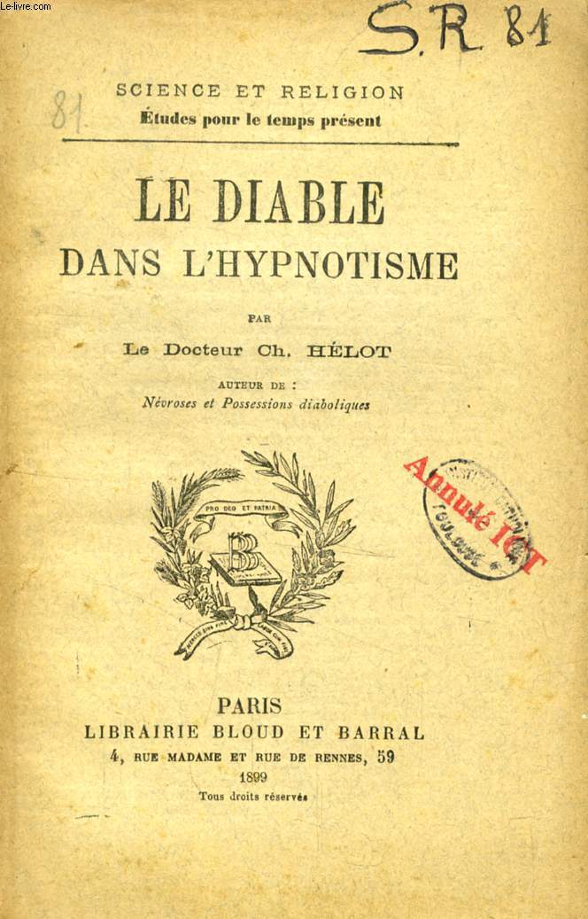 LE DIABLE DANS L'HYPNOTISME (SCIENCE ET RELIGION, ETUDES POUR LE TEMPS PRESENT, N 81)