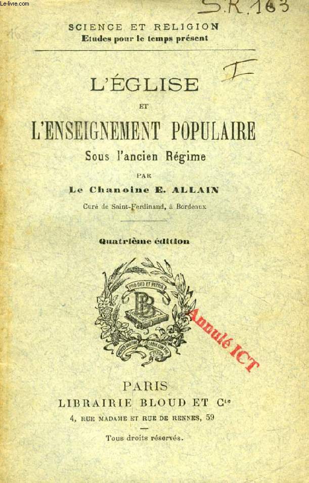 L'EGLISE ET L'ENSEIGNEMENT POPULAIRE SOUS L'ANCIEN REGIME (SCIENCE ET RELIGION, ETUDES POUR LE TEMPS PRESENT, N 163)