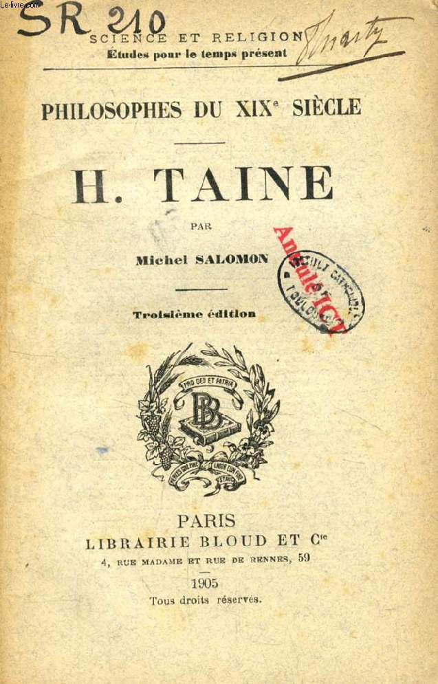 H. TAINE (PHILOSOPHES DU XIX SIECLE) (SCIENCE ET RELIGION, ETUDES POUR LE TEMPS PRESENT, N 210)