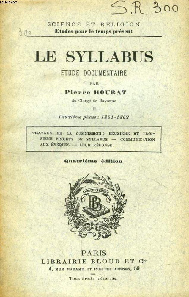 LE SYLLABUS, ETUDE DOCUMENTAIRE, TOME II, 2e PHASE, 1861-1862 (SCIENCE ET RELIGION, ETUDES POUR LE TEMPS PRESENT, N 300)