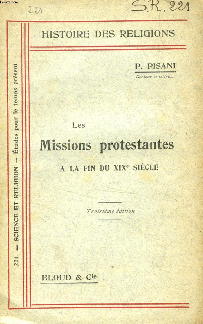 LES MISSIONS PROTESTANTES A LA FIN DU XIXe SIECLE (HISTOIRE DES RELIGIONS, N° 221)
