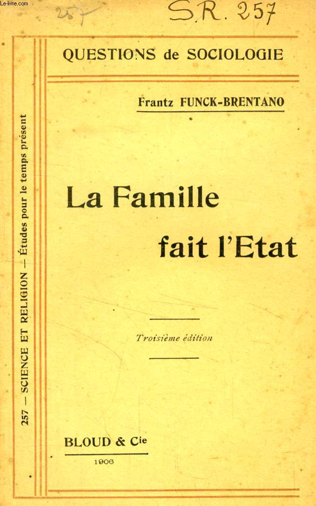 LA FAMILLE FAIT L'ETAT (QUESTIONS DE SOCIOLOGIE, N 257)