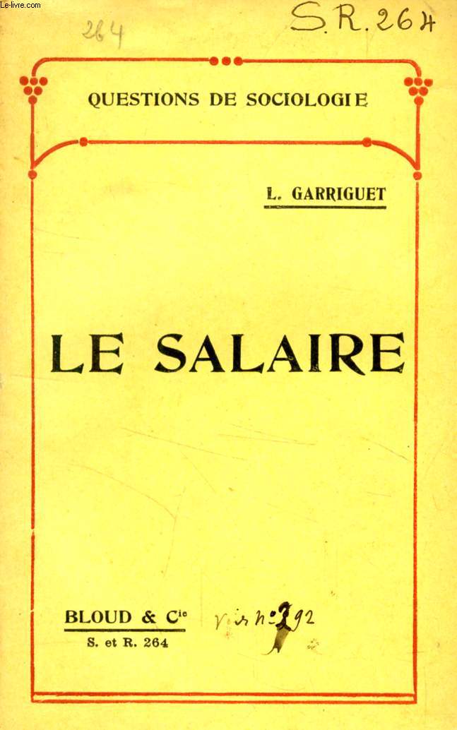 LE SALAIRE (QUESTIONS DE SOCIOLOGIE, N 264)