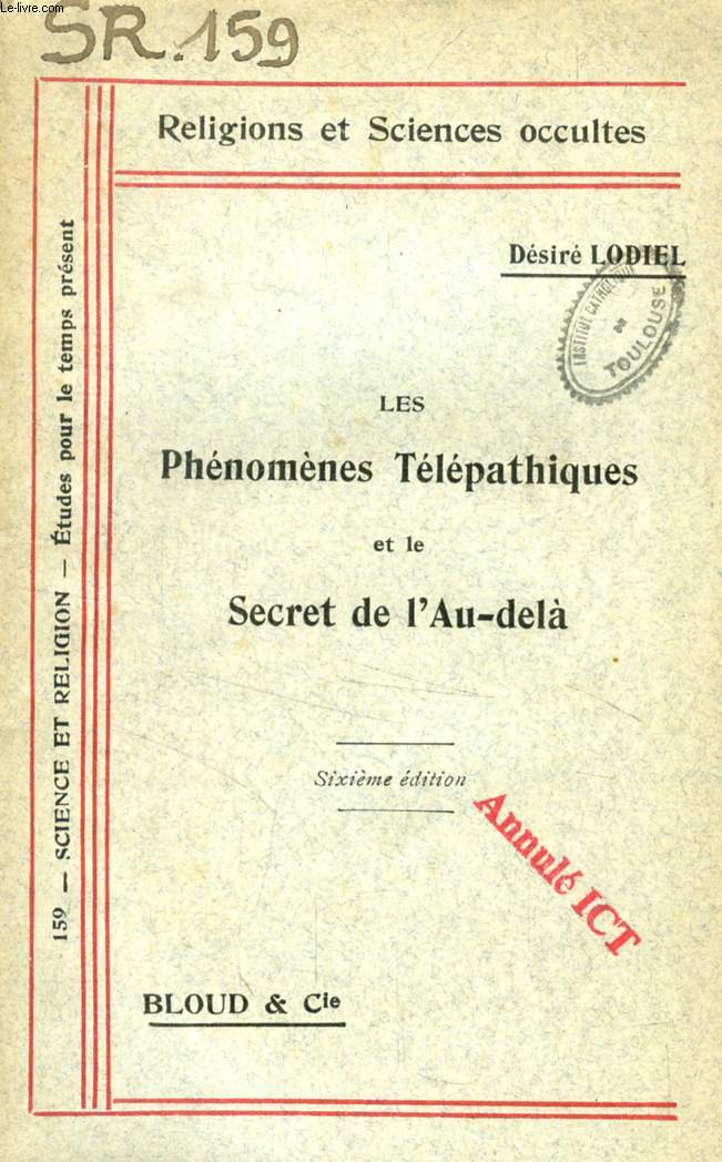 LES PHENOMENES TELEPATHIQUES ET LE SECRET DE L'AU-DELA (RELIGIONS ET SCIENCES OCCULTES, N 159)