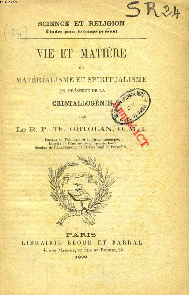 VIE ET MATIERE, OU MATERIALISME ET SPIRITUALISME EN PRESENCE DE LA CRISTALLOGENIE (SCIENCE ET RELIGION, ETUDES POUR LE TEMPS PRESENT, N 24)