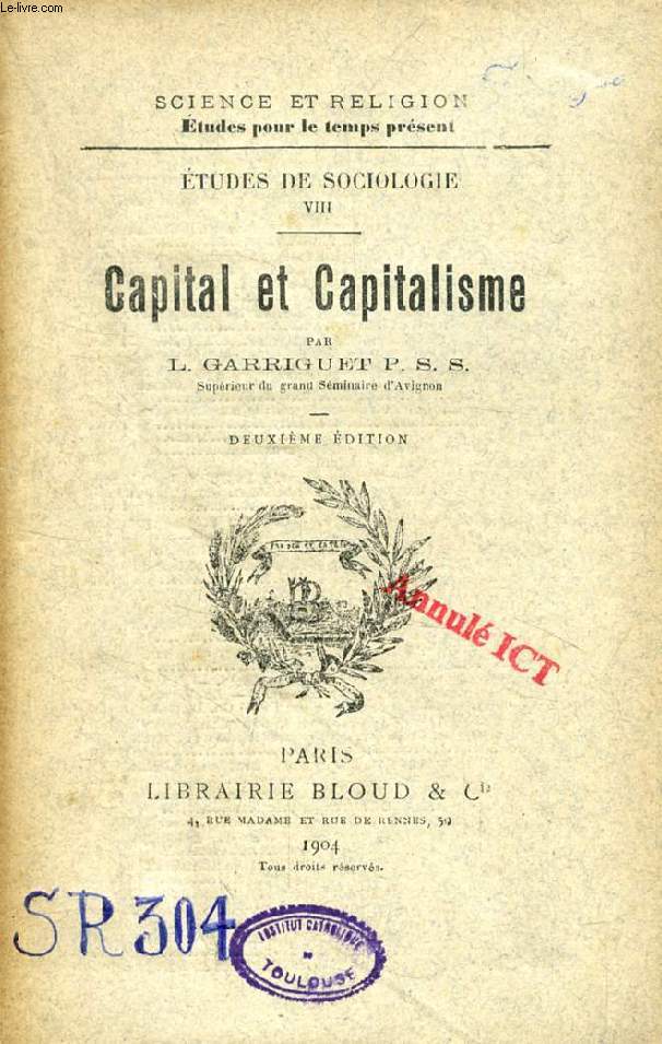 CAPITAL ET CAPITALISME (ETUDES DE SOCIOLOGIE, VIII) (SCIENCE ET RELIGION, ETUDES POUR LE TEMPS PRESENT, N 304)