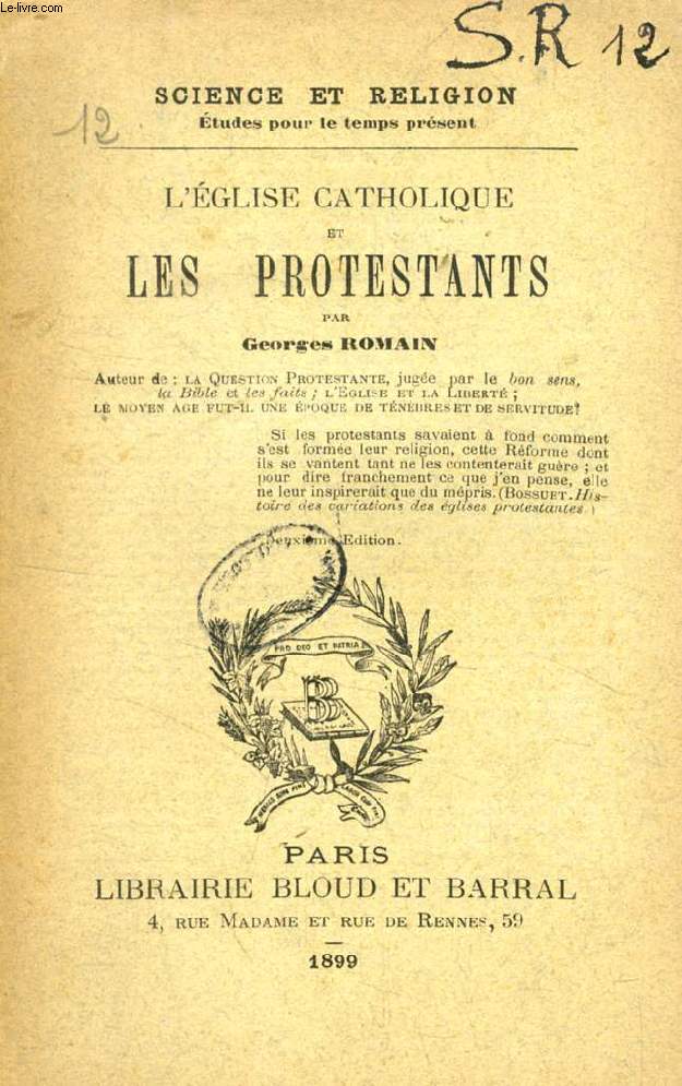 L'EGLISE CATHOLIQUE ET LES PROTESTANTS (SCIENCE ET RELIGION, ETUDES POUR LE TEMPS PRESENT, N 12)
