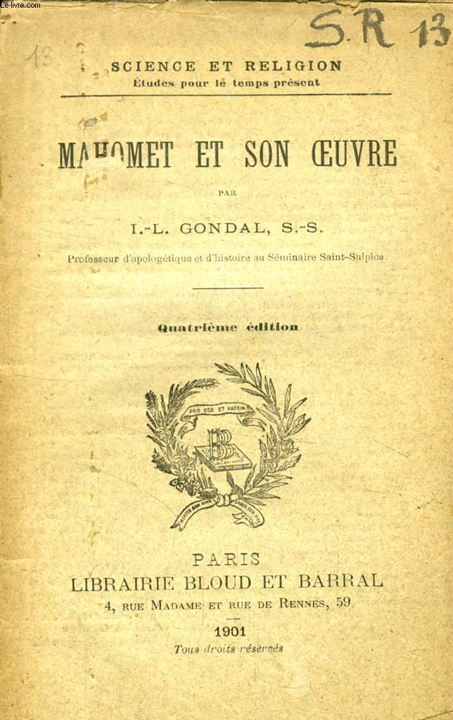 MAHOMET ET SON OEUVRE (SCIENCE ET RELIGION, ETUDES POUR LE TEMPS PRESENT, N 13)