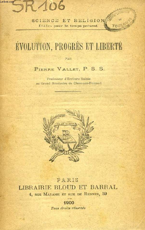 EVOLUTION, PROGRES ET LIBERTE (SCIENCE ET RELIGION, ETUDES POUR LE TEMPS PRESENT, N 106)