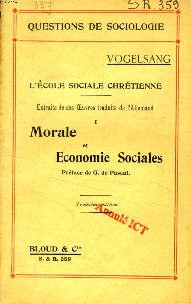 L'ECOLE SOCIALE CHRETIENNE, TOME I, MORALE ET ECONOMIE SOCIALES (QUESTIONS DE SOCIOLOGIE, N 359)
