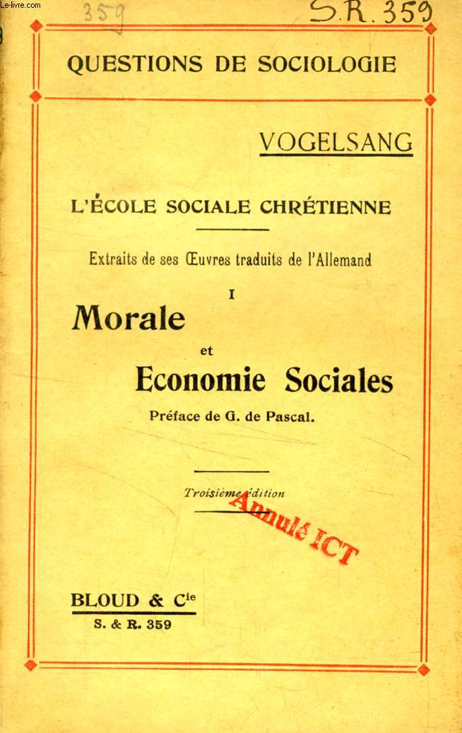 L'ECOLE SOCIALE CHRETIENNE, TOME I, MORALE ET ECONOMIE SOCIALES (QUESTIONS DE SOCIOLOGIE, N 359)