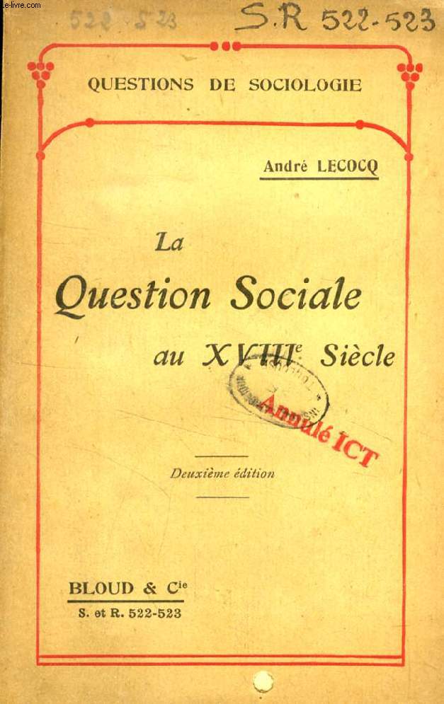 LA QUESTION SOCIALE AU XVIIIe SIECLE (QUESTIONS DE SOCIOLOGIE, N 522-523)