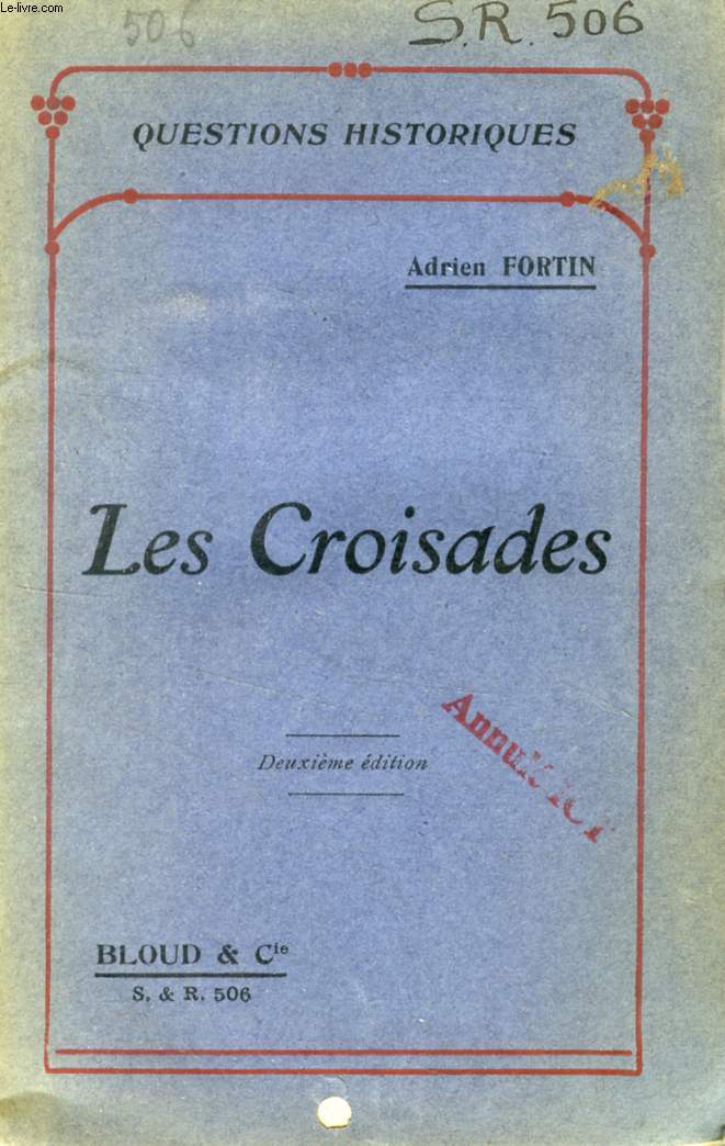 LES CROISADES (QUESTIONS HISTORIQUES, N 506)