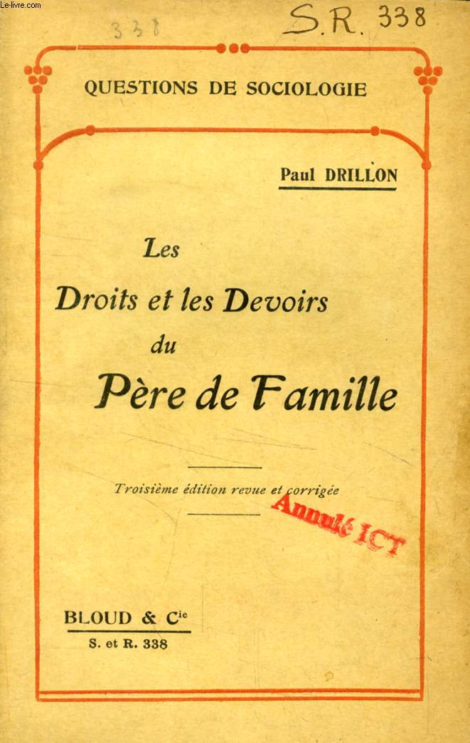 LES DROITS ET LES DEVOIRS DU PERE DE FAMILLE (QUESTIONS DE SOCIOLOGIE, N 338)