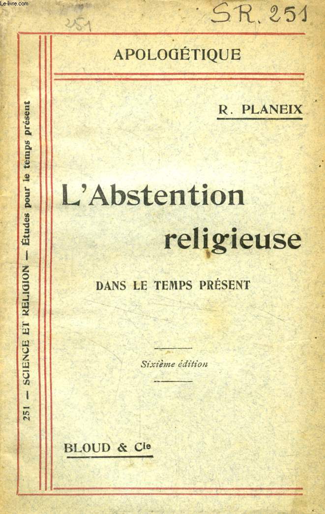 L'ABSTENTION RELIGIEUSE DANS LE TEMPS PRESENT (APOLOGETIQUE, N 251)